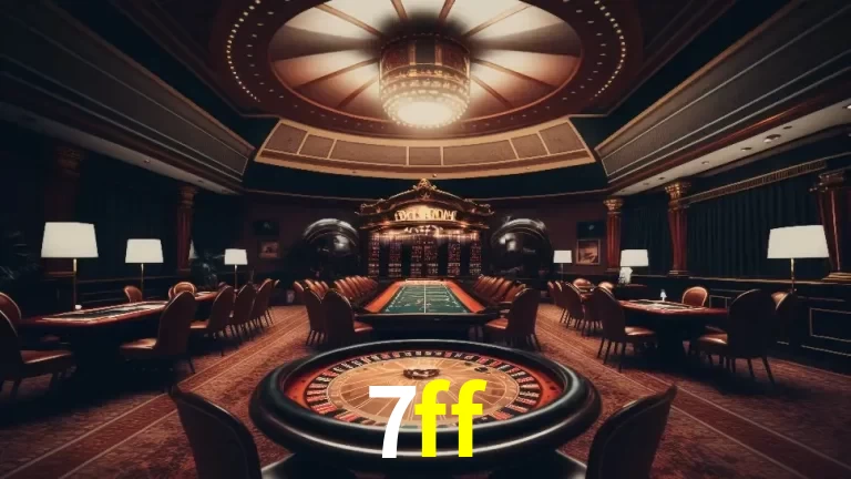 Explorando a Experiência Avançada de Cassino da 7ff Login!